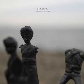 Carta - The Faults Follow (2013)