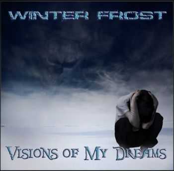 Winter Frost - Visions of My Dreams (2013)