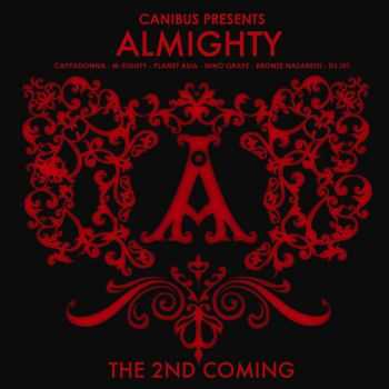 Almighty (Canibus + Cappadonna + M-Eighty + Planet Asia + Nino Graye + Bronze Nazareth + DJ JS-1) - The 2nd Coming [Deluxe Edition] (2013)