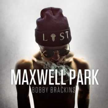 Bobby Brackins - Maxwell Park (2013) Bobby Brackins - Maxwell Park (2013)