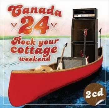 VA - Canada 24 Rock Your Cottage Weekend (2013) 320 / Lossless