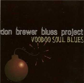 Don Brewer Blues Project - Voodoo Soul Blues (2005)