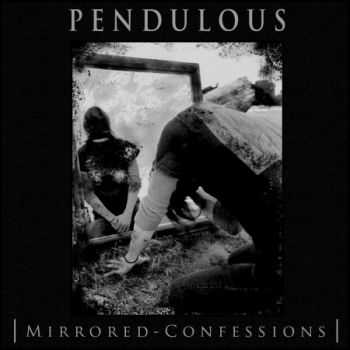 Pendulous - Mirrored Confessions (EP) (2013)