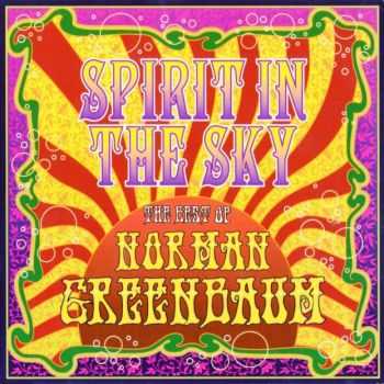 Norman Greenbaum - Spirit In The Sky: The Best Of Norman Greenbaum (2009 )