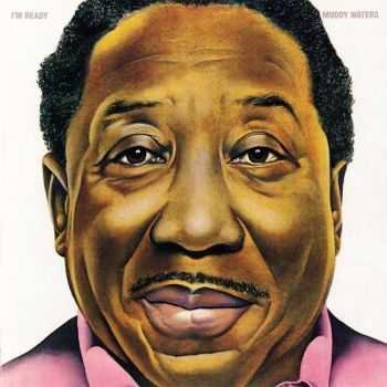 Muddy Waters - I'm Ready (1978)