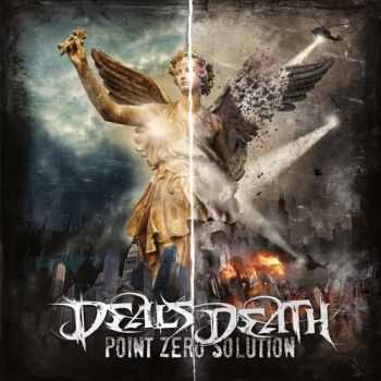 Deals Death - Point Zero Solution (2013)