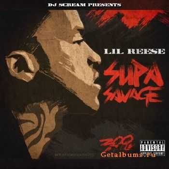 Lil Reese - Supa Savage (2013) Lil Reese - Supa Savage (2013)