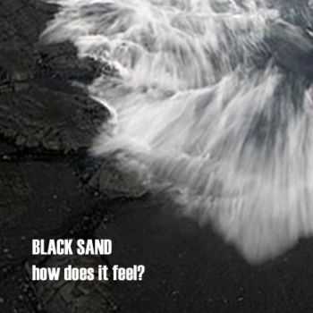 Black Sand - How does it feel (EP) (2009)