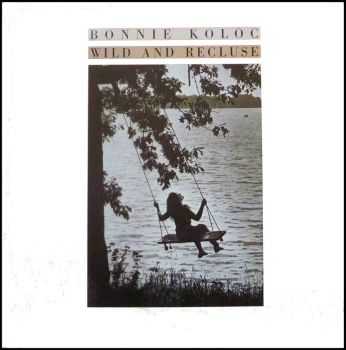 Bonnie Koloc - Wild And Recluse (1978)