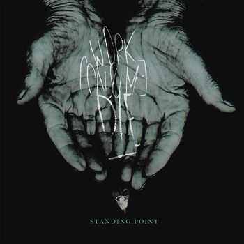 Standing Point - Work. Consume. Die. (2013)