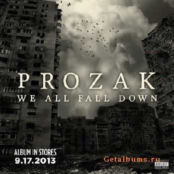 Prozak - We All Fall Down (2013)
