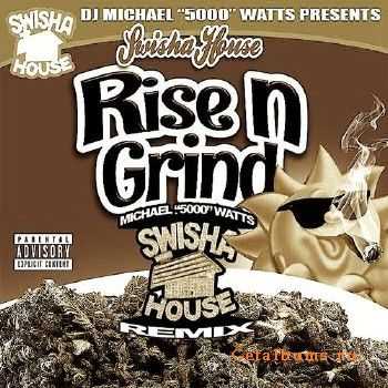 DJ Michael 5000 Watts - Rise N Grind (2013)
