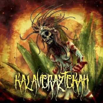 Kalaveraztekah - Mayahuel [Single] (2013)