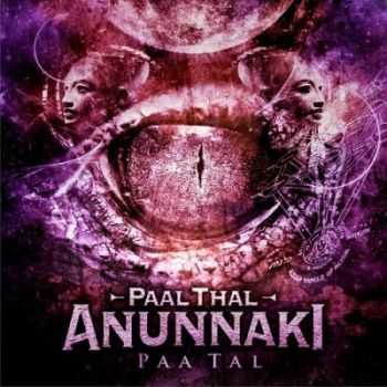 PaalThal Anunnaki - Paa Tal (2013)