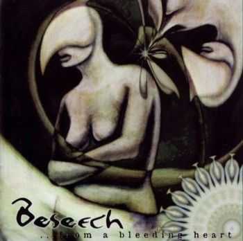 Beseech - ...from a Bleeding Heart (1998) (lossless) (1998)