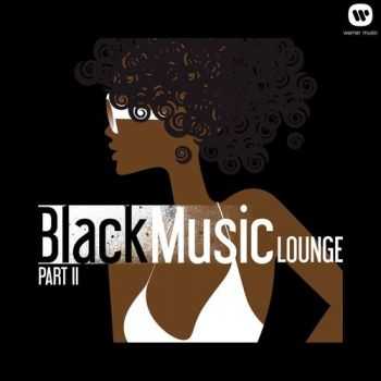 VA - Black Music Lounge Part 2 - Chill To The Soul Of R&B (2013)