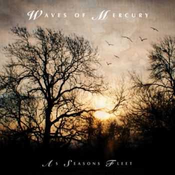 Waves Of Mercury - As Seasons Fleet (EP) (2013)