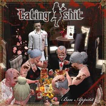 Eating Shit - Bon Appetit (2011)