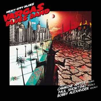 Vargas Blues Band - Heavy City Blues 2013