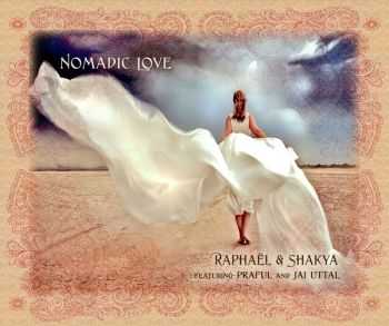 Raphael & Shakya - Nomadic Love (2013)