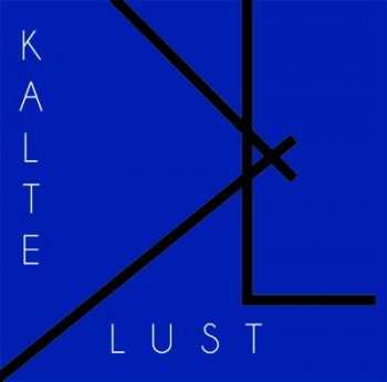 Kalte Lust - Somewhere Outside the Circle (2012)