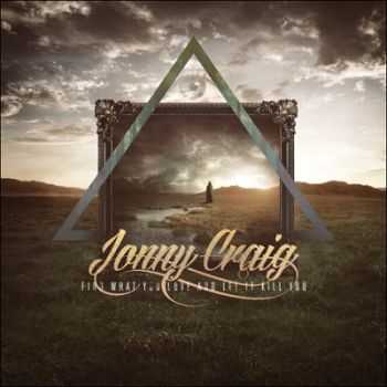 Jonny Craig  Find What You Love And Let It Kill You (2013)