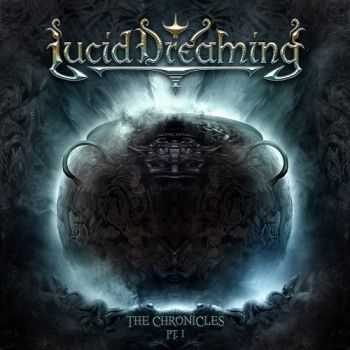 Lucid Dreaming - The Chronicles Pt. I (2013) [HQ]