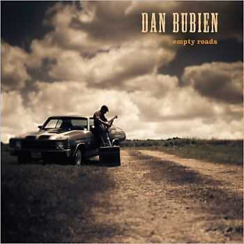 Dan Bubien - Empty Roads 2013