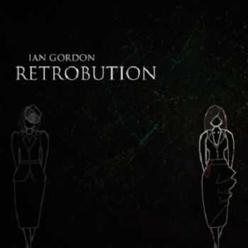 Ian Gordon - Retrobution (2013)