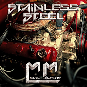 Stainless Steel - Metal Machine (2013)