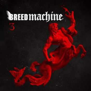 Breed Machine - 3 (2011)