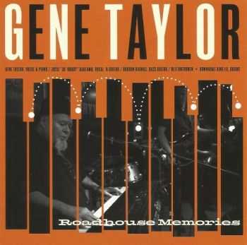 Gene Taylor - Roadhouse Memories 2013