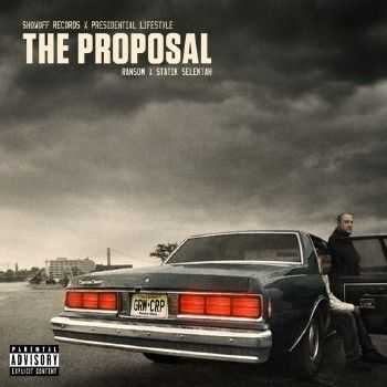 Statik Selektah & Ransom - The Proposal (2013) Statik Selektah & Ransom - The Proposal (2013)