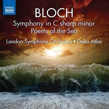 London Symphony Orchestra - Bloch - Symphony No.1, Poems of the Sea (2013)