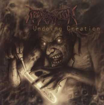 Reprobation - Undoing Creation (2002)