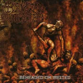 Range Of Mutilated - Beheaded Or Melted (2013)