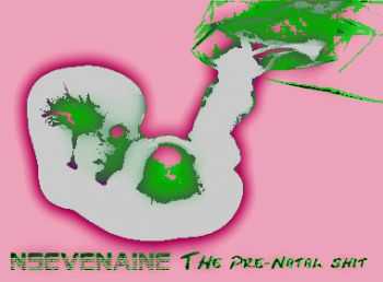 Nsevenaine - The Pre-Natal Shit [single] (2013)