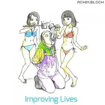 Achim.bloch - Improving Lives  (2013)