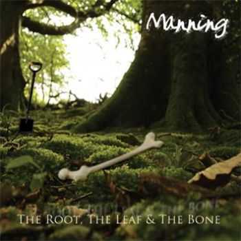 Guy Manning - The Root, The Leaf & The Bone (2013)