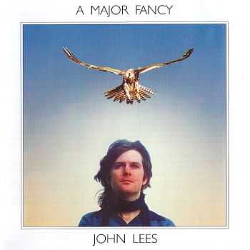 John Lees - A Major Fancy (1977) [Deluxe Edition, Remastered 2010]