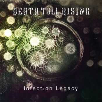 Death Toll Rising-Infection Legacy(2013)