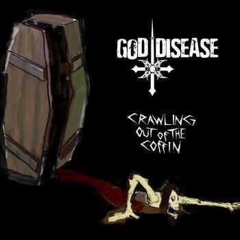 God Disease - Crawling Out Of The Coffin (Demo) (2013)