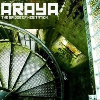 Araya  - The Bridge Of Hesitation  (2008)