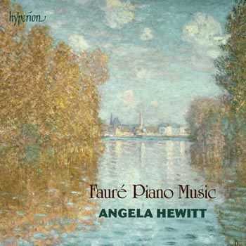 Angela Hewitt - Gabriel Faure - Piano Music (2013)