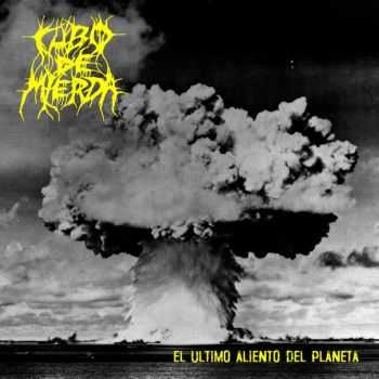 Cubo de Mierda  - El ultimo aliento del planeta  (2013)