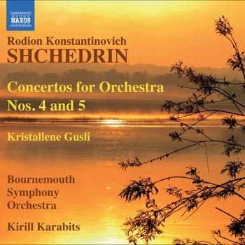 Bournemouth Symphony Orchestra - Shchedrin - Concertos for Orchestra Nos.4 & 5 (2010)