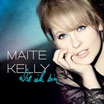 Maite Kelly - Wie Ich Bin (2013)