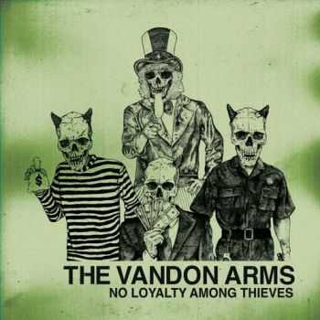 The Vandon Arms - No Loyalty Among Thieves  (2013)