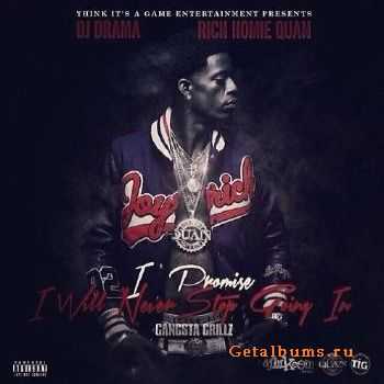 Rich Homie Quan - I Promise I Will Never Stop Going In (2013) Rich Homie Quan - I Promise I Will Never Stop Going In (2013)