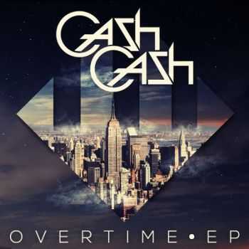 Cash Cash  Overtime [EP](2013)